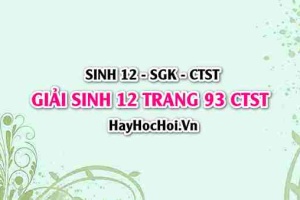 Giải Sinh 12 trang 93 Chân trời sáng tạo SGK